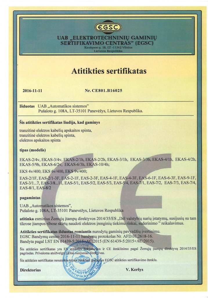 ATITIKTIES SERTIFIKATAS LST EN 61439-5:2015 + AC:2015. Šis atitikties sertifikatas yra ES atitikties deklaracijos ir CE ženklinimo pagal Žemųjų įtampų direktyvą 2014/35/ES pagrindas.